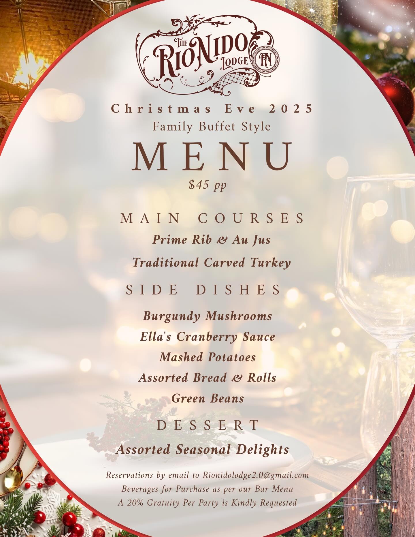 We’re pleased to present to you our Christmas Eve Dinner Menu 🍽️🎄 
$45 pp 
Serving from 4–8pm
Enjoy A Family Style Buffet of -

MAINS:
Prime Rib & Au Jus steak
Traditional Carved Turkey

SIDES:
Burgundy Mushrooms 🍄‍🟫 
Ella’s Cranberry Sauce ❤️
Mashed Potatoes 🥔
Assorted Bread & Rolls 🥖 
Green Beans 🌱 

DESSERT:
Assorted Seasonal Delights 🍮❄️🍪 

Beverages Available for Purchase as per our Bar Menu.
A 20% Gratuity Per Party is Kindly Requested. Reservations are highly recommended & requested by email to RioNidoLodge2.0@gmail.com
+
A Special Xmas Karaoke Night with @brandoneardleymusic will also be taking place in the bar from 6:30-10pm.
Thank you for enjoying the Holiday Season with friends and family here at 
The Rio Nido Lodge 🥂 
. . .
#SonomaCounty #California #HolidayEvent